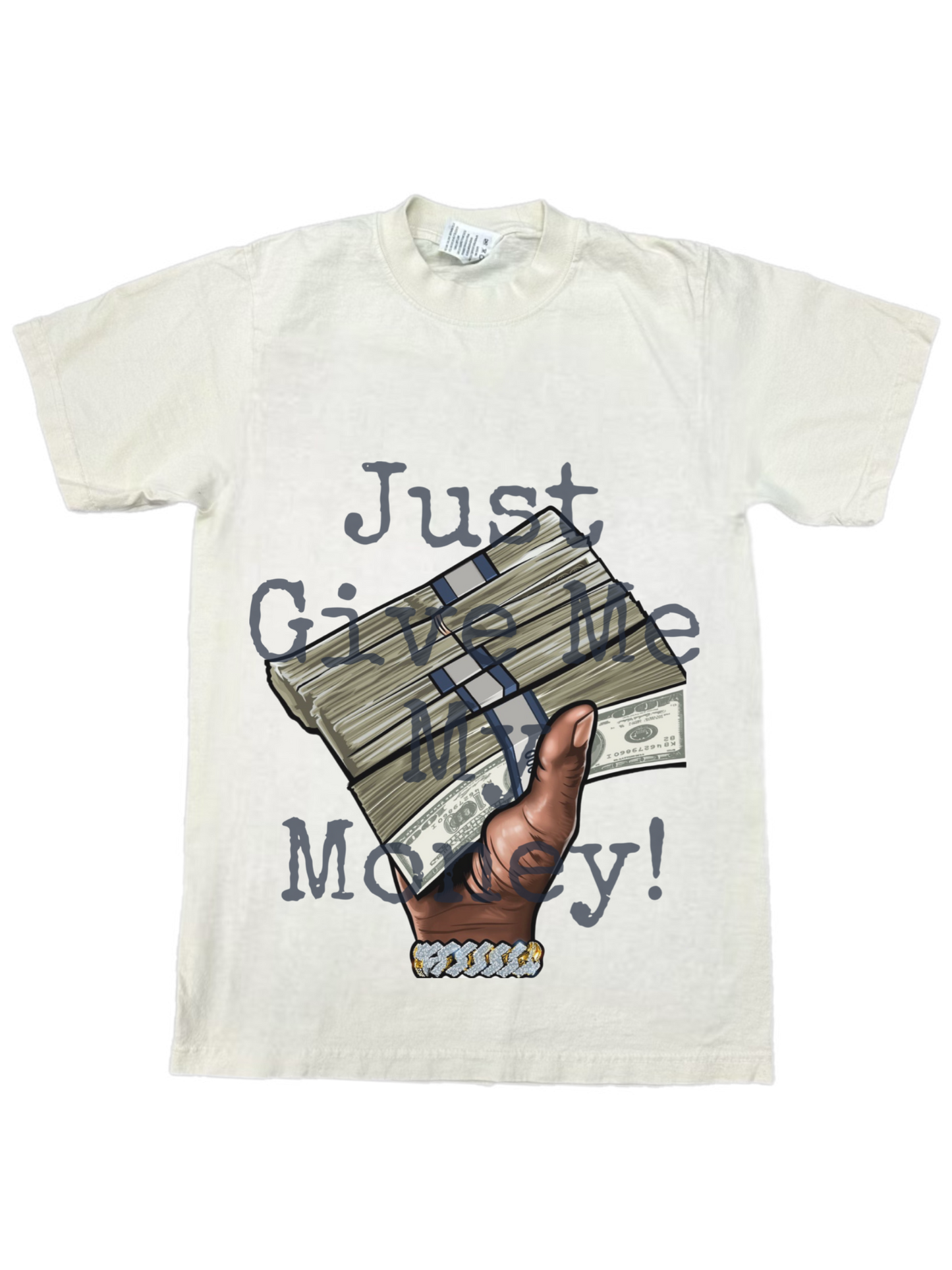 "Just Give Me My Money" Vintage Tee