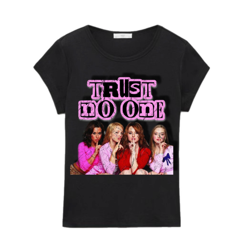 Twenty4Seven "Trust No One Mean Girls" Females Tee