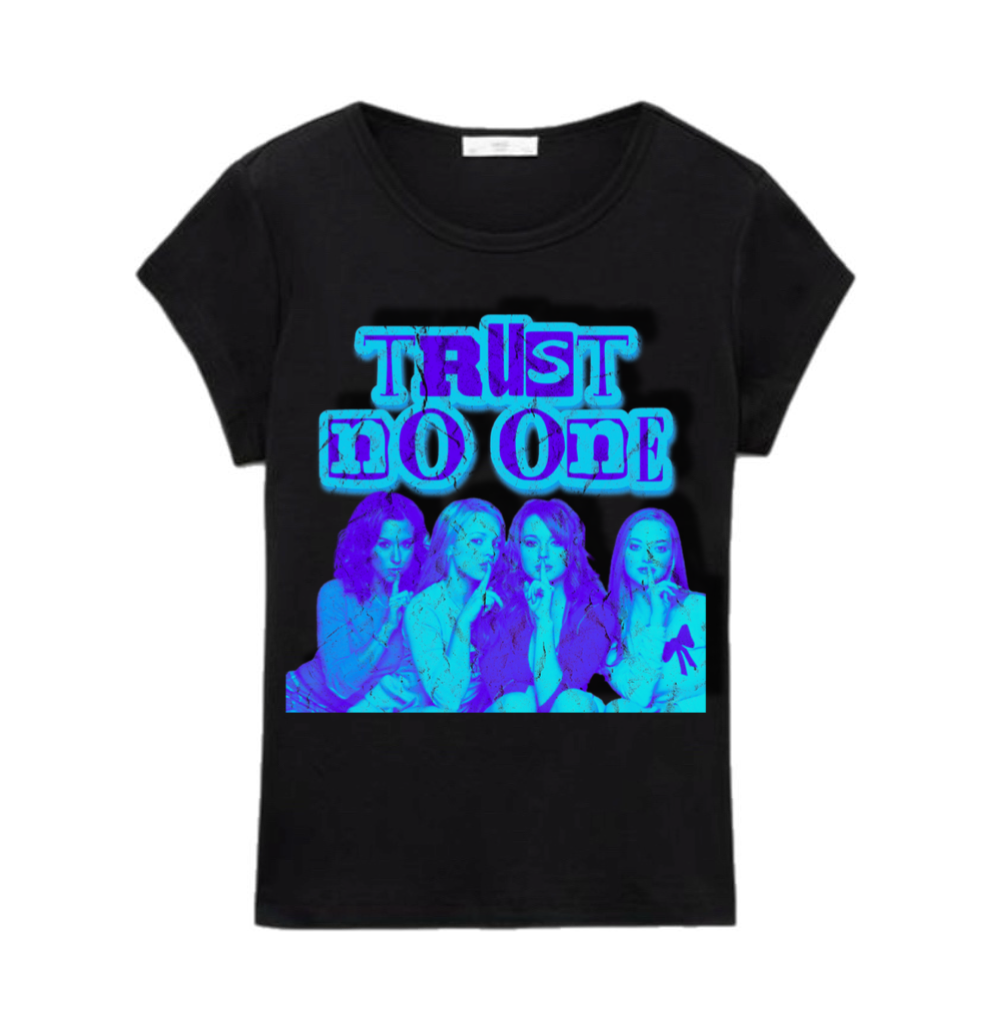 Twenty4Seven "Trust No One Mean Girls" Females Tee